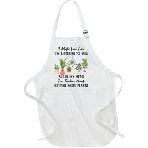 But In My Head IM Thinking About Getting More Plants Full-Length Apron With Pockets