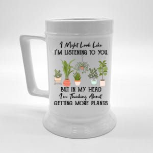 But In My Head IM Thinking About Getting More Plants Beer Stein