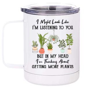 But In My Head IM Thinking About Getting More Plants 12 oz Stainless Steel Tumbler Cup