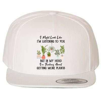 But In My Head IM Thinking About Getting More Plants Wool Snapback Cap