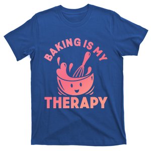 Baking Is My Therapy Bakers Funny Baking Lovers Bakery Owner Great Gift T-Shirt