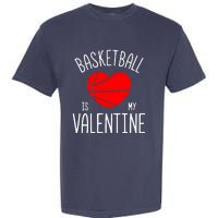 Basketball is My Valentine Garment-Dyed Heavyweight T-Shirt