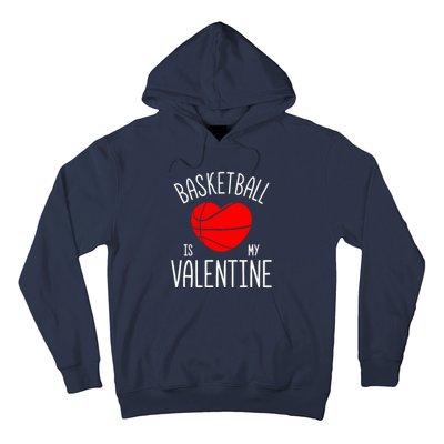 Basketball is My Valentine Hoodie