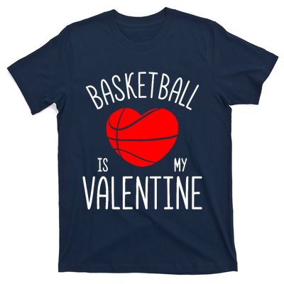 Basketball is My Valentine T-Shirt