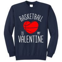 Basketball is My Valentine Tall Sweatshirt