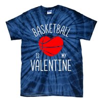 Basketball is My Valentine Tie-Dye T-Shirt