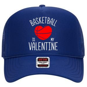 Basketball is My Valentine High Crown Mesh Back Trucker Hat