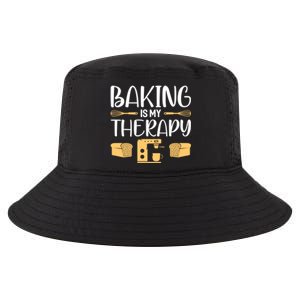 Baking Is My Therapy Funny Baking Bake Gift Meaningful Gift Cool Comfort Performance Bucket Hat