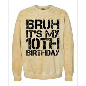 Bruh Its My 10th Birthday 10th Year Old 10yr Birthday Boy Colorblast Crewneck Sweatshirt