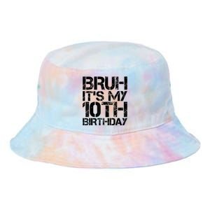 Bruh Its My 10th Birthday 10th Year Old 10yr Birthday Boy Tie Dye Newport Bucket Hat