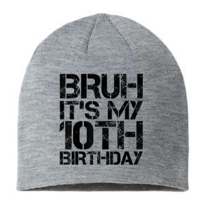 Bruh Its My 10th Birthday 10th Year Old 10yr Birthday Boy Sustainable Beanie