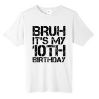 Bruh Its My 10th Birthday 10th Year Old 10yr Birthday Boy Tall Fusion ChromaSoft Performance T-Shirt