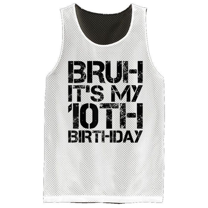 Bruh Its My 10th Birthday 10th Year Old 10yr Birthday Boy Mesh Reversible Basketball Jersey Tank