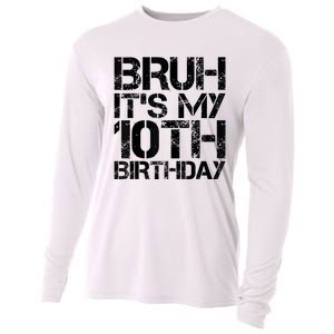 Bruh Its My 10th Birthday 10th Year Old 10yr Birthday Boy Cooling Performance Long Sleeve Crew