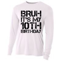 Bruh Its My 10th Birthday 10th Year Old 10yr Birthday Boy Cooling Performance Long Sleeve Crew