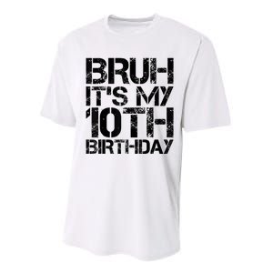 Bruh Its My 10th Birthday 10th Year Old 10yr Birthday Boy Performance Sprint T-Shirt