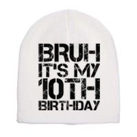 Bruh Its My 10th Birthday 10th Year Old 10yr Birthday Boy Short Acrylic Beanie