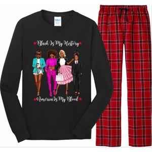 Black Is My History American Blood Proud Black Strong Gift Long Sleeve Pajama Set