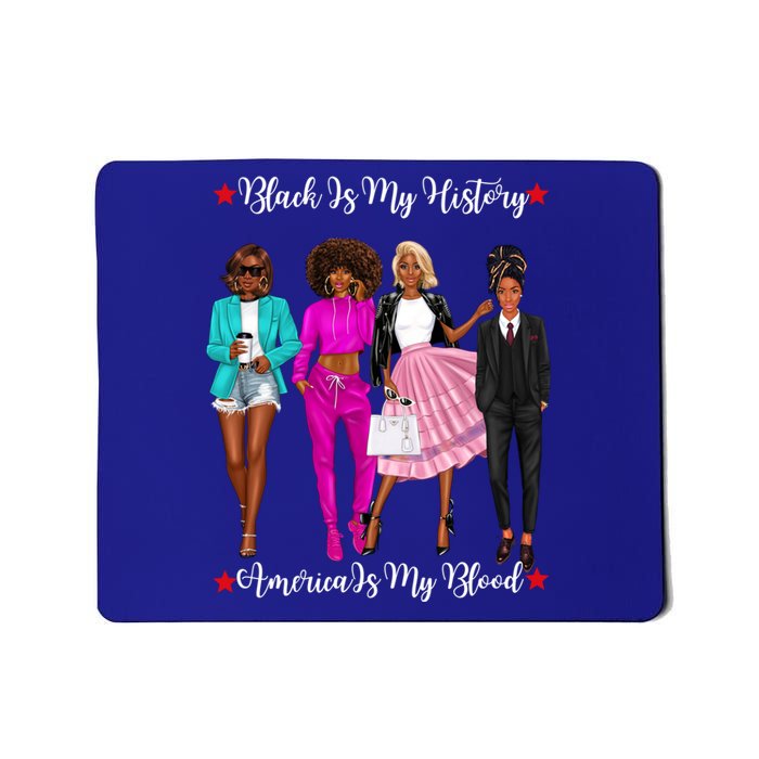 Black Is My History American Blood Proud Black Strong Gift Mousepad