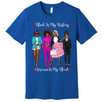 Black Is My History American Blood Proud Black Strong Gift Premium T-Shirt