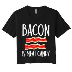 Bacon Is Meat Candy Gift Pig Costume BBQ Lover Grilling Pork Women's Crop Top Tee