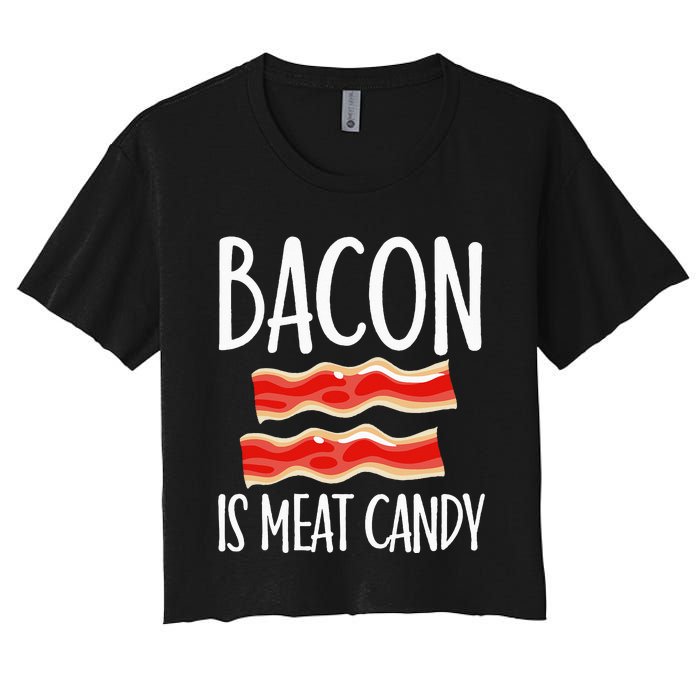 Bacon Is Meat Candy Gift Pig Costume BBQ Lover Grilling Pork Women's Crop Top Tee