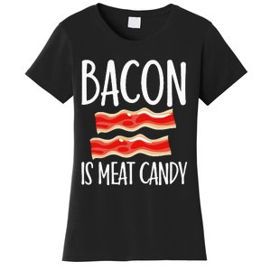 Bacon Is Meat Candy Gift Pig Costume BBQ Lover Grilling Pork Women's T-Shirt