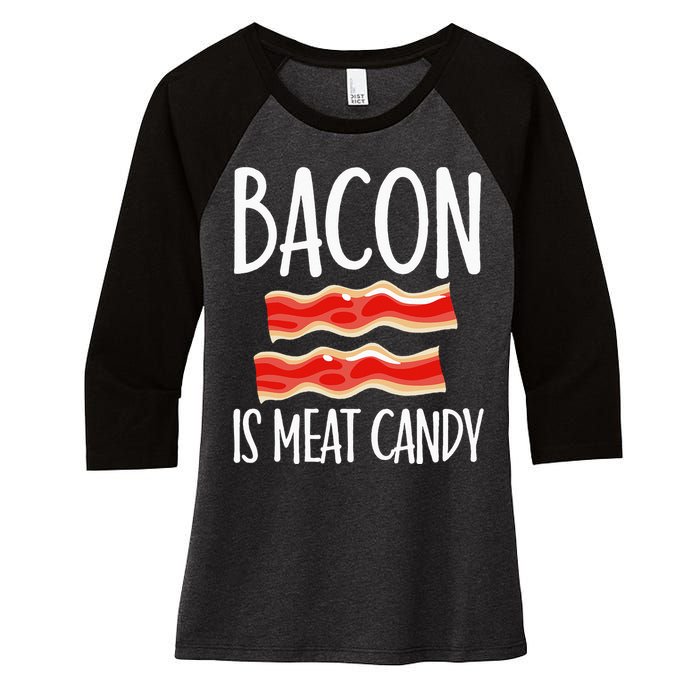 Bacon Is Meat Candy Gift Pig Costume BBQ Lover Grilling Pork Women's Tri-Blend 3/4-Sleeve Raglan Shirt