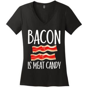 Bacon Is Meat Candy Gift Pig Costume BBQ Lover Grilling Pork Women's V-Neck T-Shirt