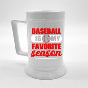 Baseball Is My Favorite Season Baseball Gift Beer Stein