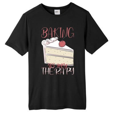 Baking Is My Therapy Baking Baker Gift Tall Fusion ChromaSoft Performance T-Shirt