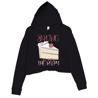 Baking Is My Therapy Baking Baker Gift Crop Fleece Hoodie