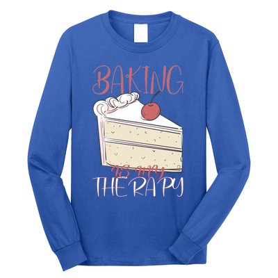 Baking Is My Therapy Baking Baker Gift Long Sleeve Shirt