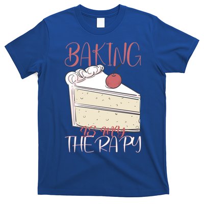 Baking Is My Therapy Baking Baker Gift T-Shirt