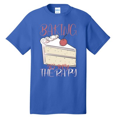 Baking Is My Therapy Baking Baker Gift Tall T-Shirt