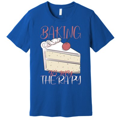 Baking Is My Therapy Baking Baker Gift Premium T-Shirt