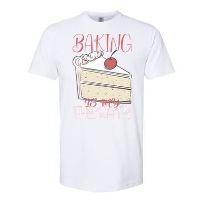 Baking Is My Therapy Baking Baker Gift Softstyle CVC T-Shirt