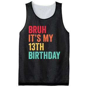 Bruh Its My 13th Birthday 13 Years Old Thirteenth Birthday Mesh Reversible Basketball Jersey Tank