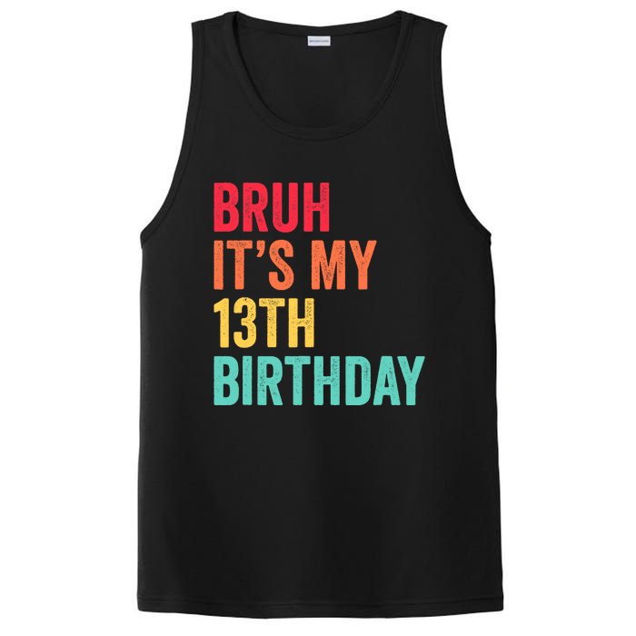 Bruh Its My 13th Birthday 13 Years Old Thirteenth Birthday PosiCharge Competitor Tank