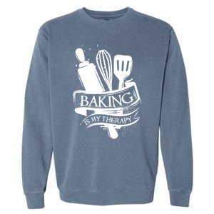 Baking Is My Therapy Funny Baking Gift Funny Gift Garment-Dyed Sweatshirt