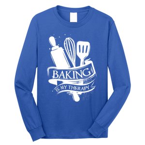 Baking Is My Therapy Funny Baking Gift Funny Gift Long Sleeve Shirt