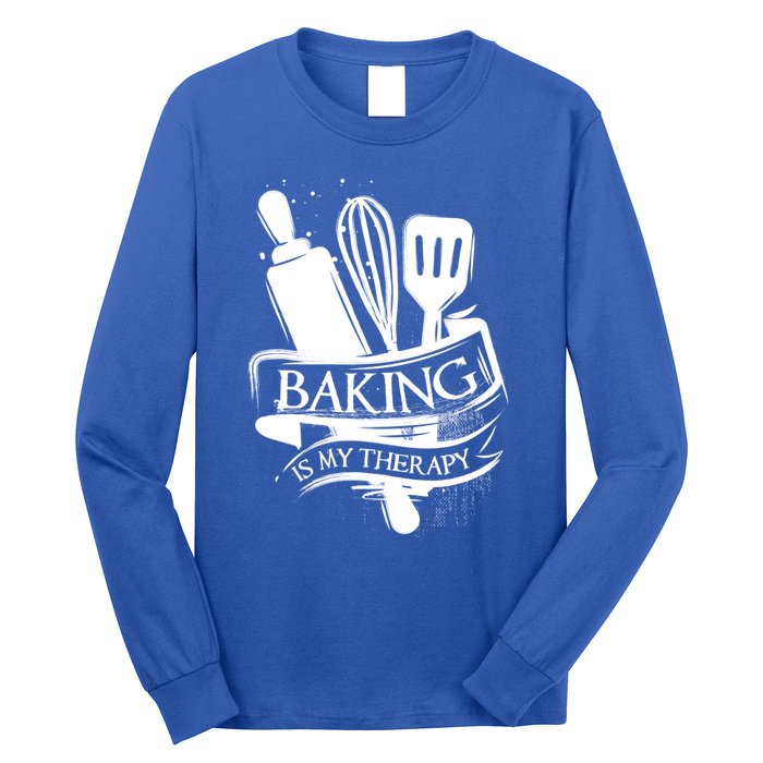 Baking Is My Therapy Funny Baking Gift Funny Gift Long Sleeve Shirt