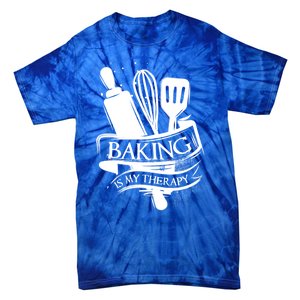 Baking Is My Therapy Funny Baking Gift Funny Gift Tie-Dye T-Shirt