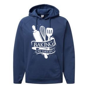 Baking Is My Therapy Funny Baking Gift Funny Gift Performance Fleece Hoodie