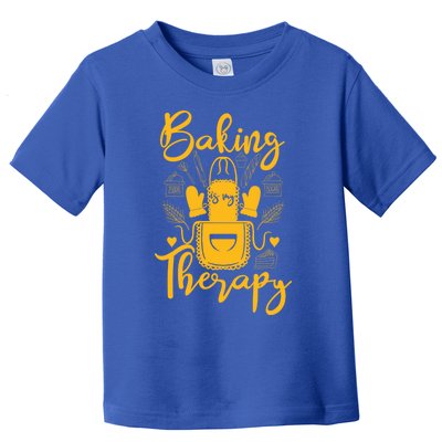 Baking Is My Therapy Baking Is My Love Language Gift Bakeaholic Gift Toddler T-Shirt