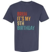 Bruh Its My 9th Birthday Cool 9 Year Old Vintage Bday Garment-Dyed Heavyweight T-Shirt