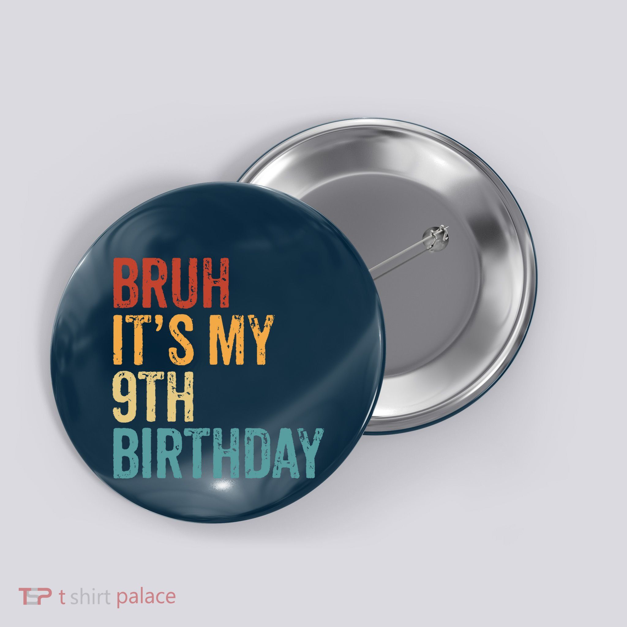 Bruh Its My 9th Birthday Cool 9 Year Old Vintage Bday Button