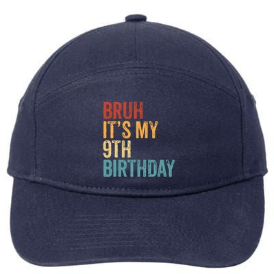 Bruh Its My 9th Birthday Cool 9 Year Old Vintage Bday 7-Panel Snapback Hat