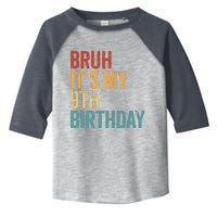 Bruh Its My 9th Birthday Cool 9 Year Old Vintage Bday Toddler Fine Jersey T-Shirt