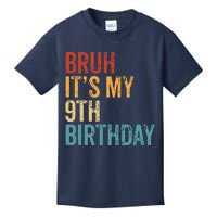 Bruh Its My 9th Birthday Cool 9 Year Old Vintage Bday Kids T-Shirt